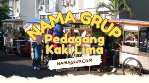 Nama Grup Pedagang Kaki Lima