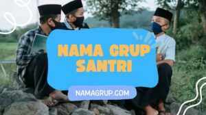 Nama Grup Santri