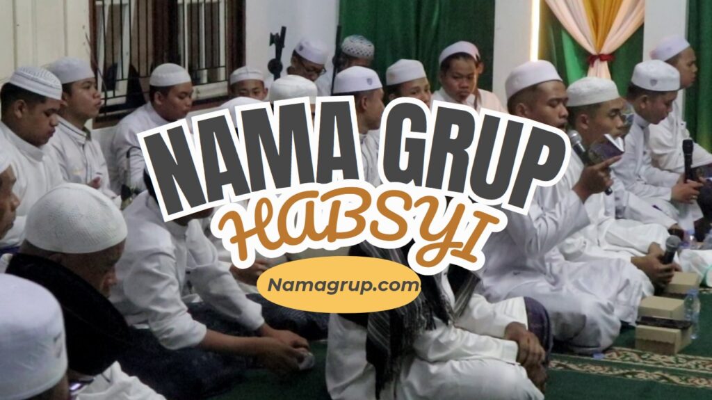 Nama Grup Habsyi